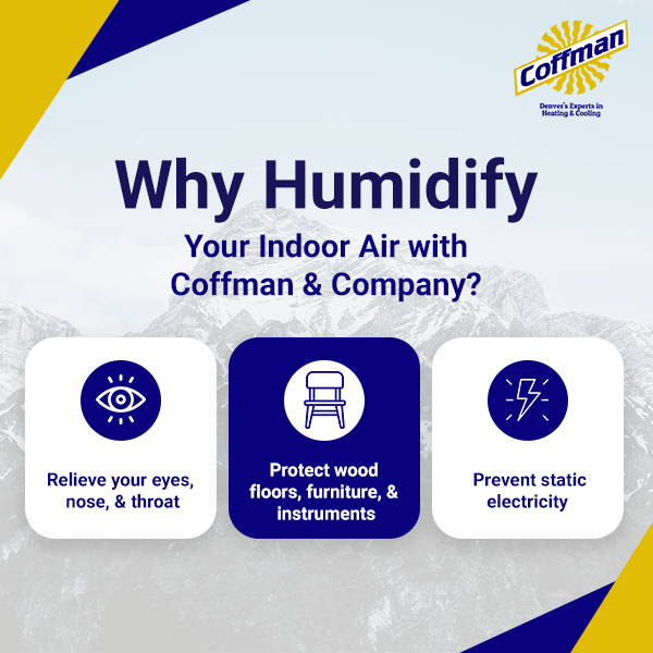 Why Humidify? Your Indoor Air with Coffman & Company